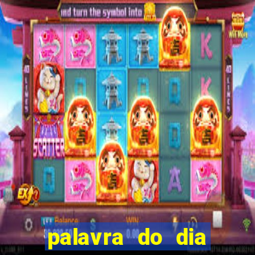 palavra do dia jogo contexto